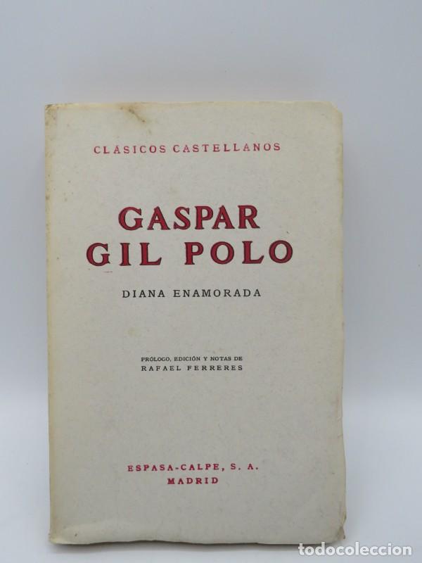 Libros de segunda mano: Diana enamorada - Gaspar Gil Polo - Espasa-calpe - 1958 - Cl&aacute;sicos Castellanos, N&ordm; 135