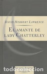 Libros de segunda mano: El Amante de Lady Chatterley - D.h. Lawrence - Ediciones Orbis - Grandes Pasiones de la Literatura,