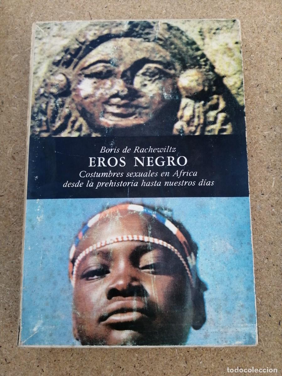Libros de segunda mano: EROS NEGRO (BORIS DE RACHEWILTZ)