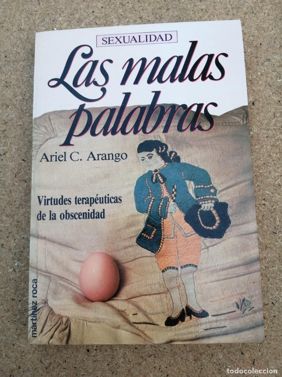 Libros de segunda mano: LAS MALAS PALABRAS (ARIEL C. ARANGO)