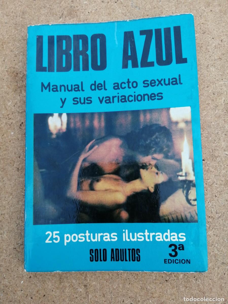 Libros de segunda mano: LIBRO AZUL. MANUAL DEL ACTO SEXUAL Y SUS VARIACIONES, 25 POSTURAS ILUSTRADAS