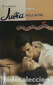 Libros de segunda mano: El Aniversario - Holly Jacobs - Harlequ&iacute;n Ib&eacute;rica - Julia