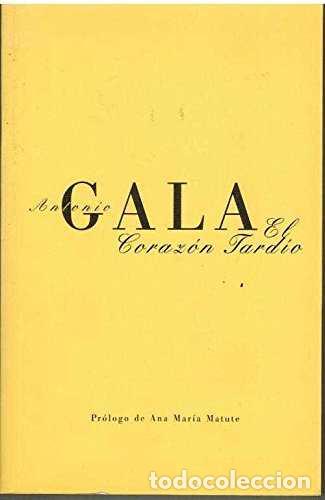 Libros de segunda mano: Coraz&oacute;n tard&iacute;o - Antonio Gala - Espasa-calpe - Biblioteca Antonio Gala