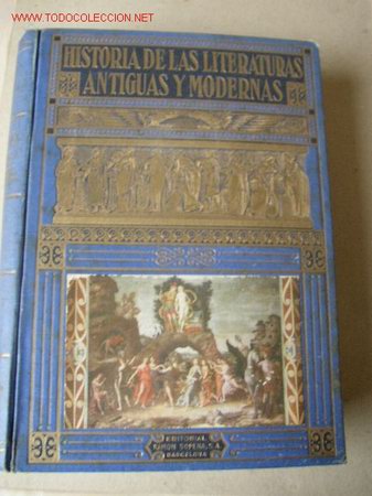 Libros de segunda mano: HISTORIA DE LAS LITERATURAS ANTIGUAS Y MODERNAS-RAM&Oacute;N D. PER&Eacute;S-ED.RAM&Oacute;M SOPENA.-BAR.-1941