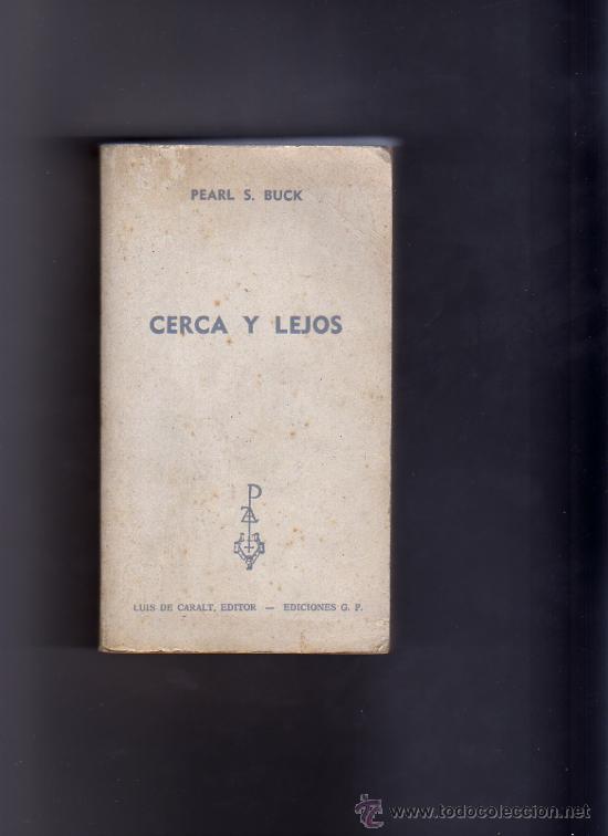 Libros de segunda mano: CERCA Y LEJOS (Pearl S. Buck). - Foto 1