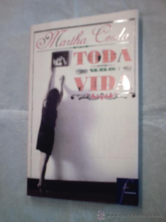 Libros de segunda mano: TODA UNA VIDA DE MARTHA CERDA (EDICIONES B) - Foto 1