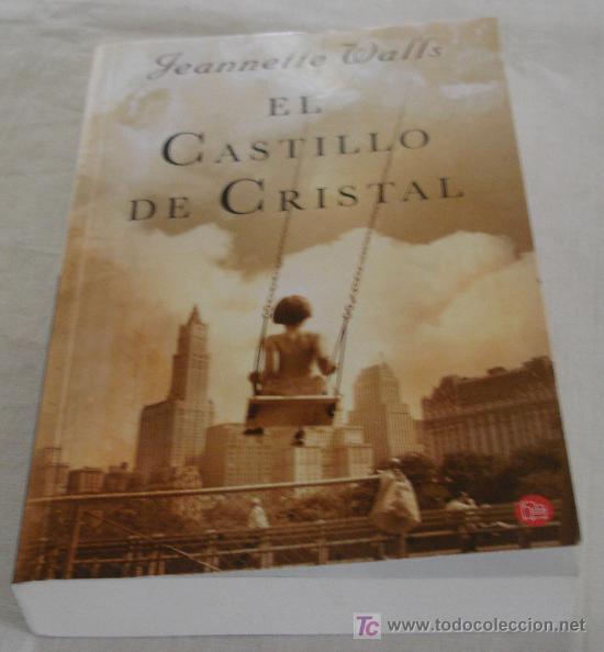 Second hand books: EL CASTILLO DE CRISTAL - JEANNETTE WALLS.