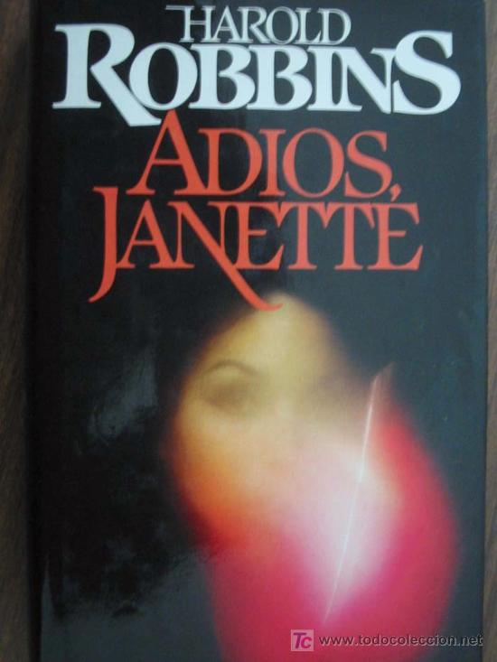 Libros de segunda mano: ADIOS, JANETTE. ROBBINS, Harold. 1981. C&iacute;rculo de lectores - Foto 1