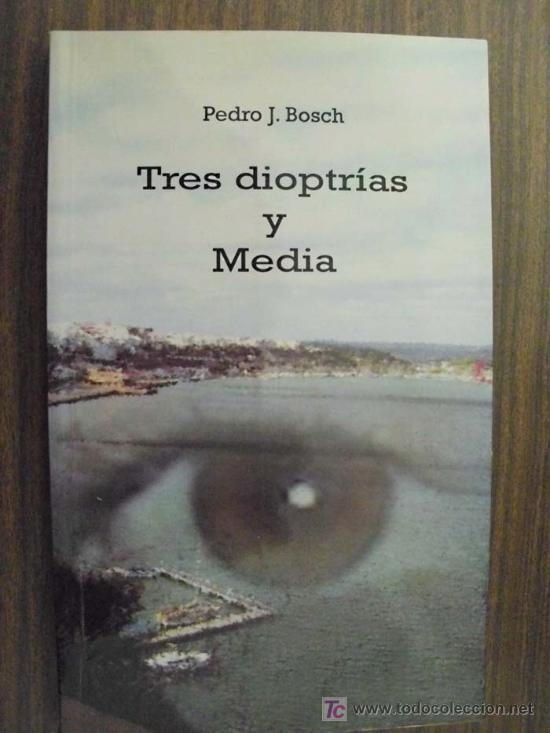 Libri di seconda mano: TRES DIOPTR&Iacute;AS Y MEDIA. BOSCH, Pedro J.