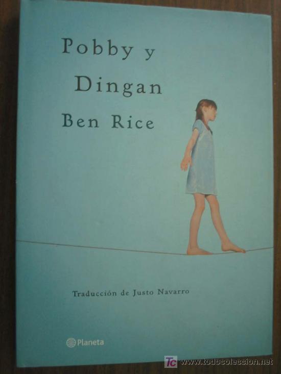 Libros de segunda mano: POBBY Y DINGAN. RICE, Ben. 2000. Planeta - Foto 1