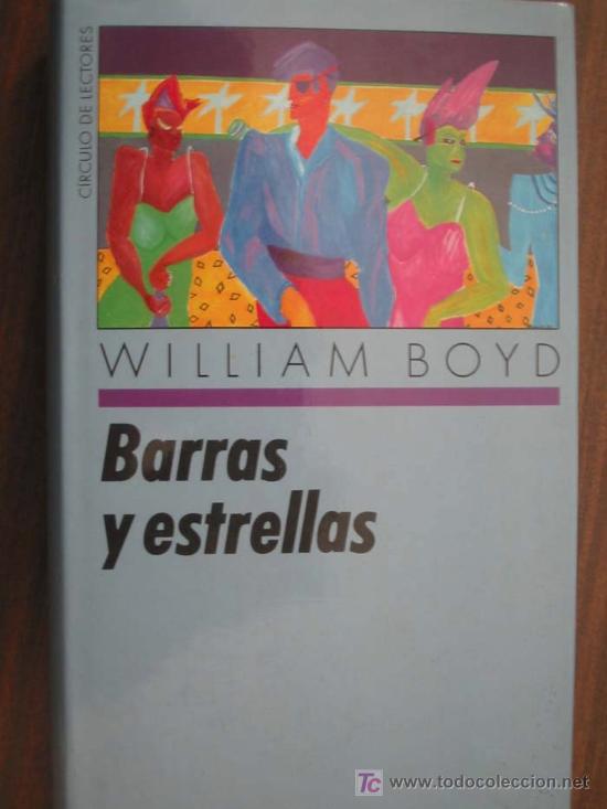 Libros de segunda mano: BARRAS Y ESTRELLAS. BOYD, William. 1989. C&iacute;rculo de lectores - Foto 1