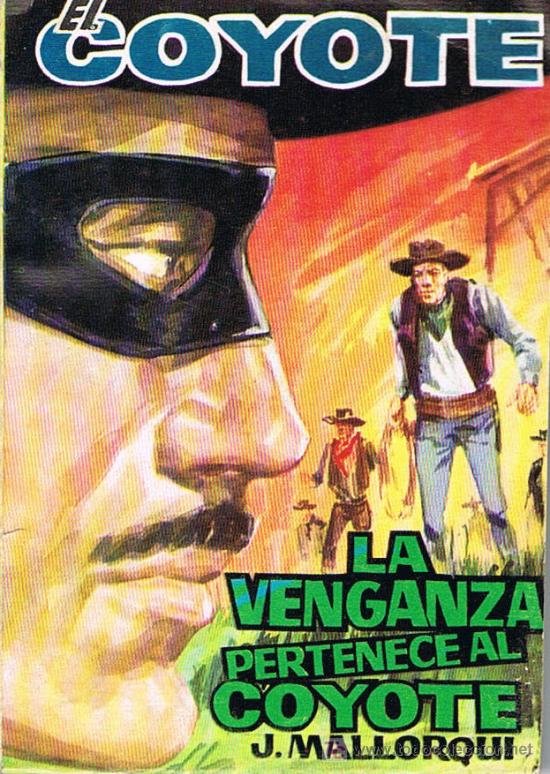 Libri di seconda mano: EL COYOTE, LA VENGANZA PERTENECE AL COYOTE