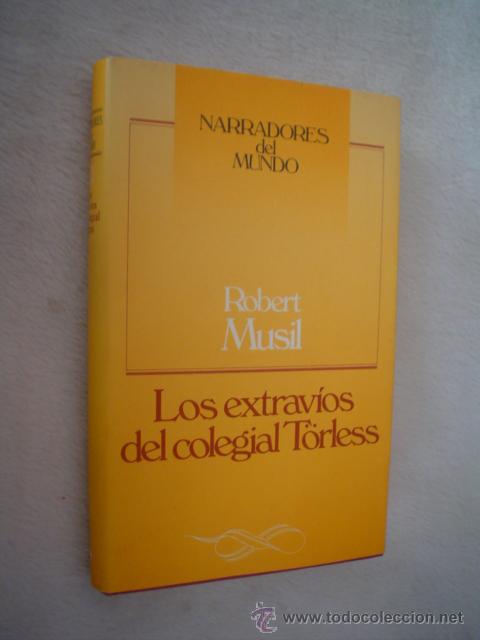 Libros de segunda mano: ROBERT MUSIL: LOS EXTRAV&Iacute;OS DEL COLEGIAL T&Ouml;RLESS