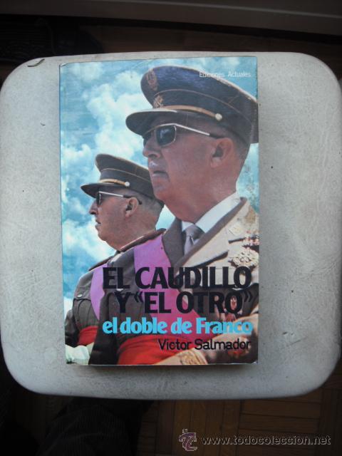 Libros de segunda mano: EL CAUDILLO Y EL OTRO - Foto 1