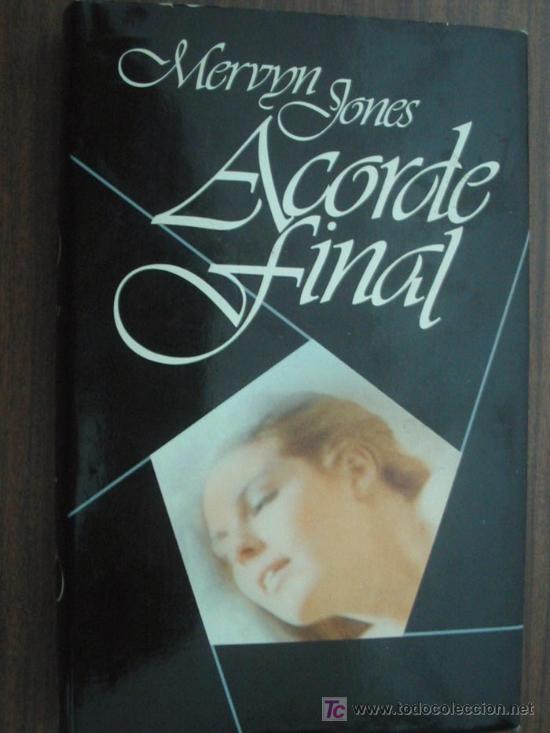 Libros de segunda mano: ACORDE FINAL.  JONES, Mervyn. 1981. C&iacute;rculo de lectores - Foto 1