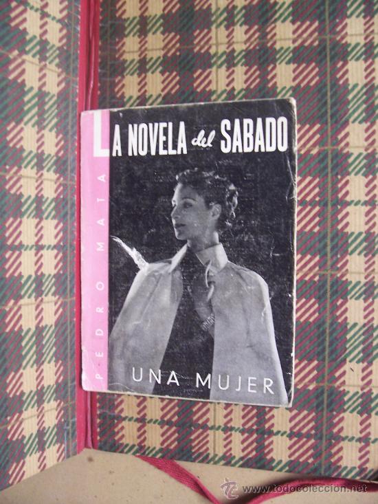 Libri di seconda mano: LA NOVELA DEL SABADO - N&ordm; 17 - 1939 - PEDRO MATA / UNA MUJER