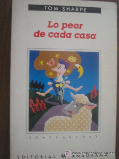 Libros de segunda mano: LO PEOR DE CADA CASA.  SHARPE, Tom. 1996 - Foto 1
