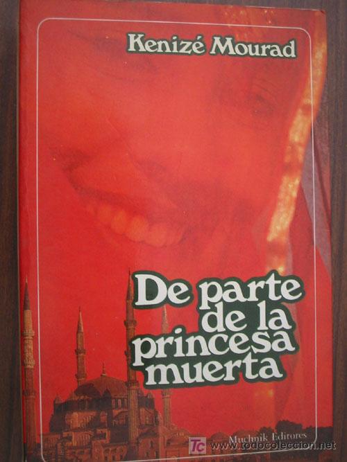 Libros de segunda mano: DE PARTE DE LA PRINCESA MUERTA. MOURAD, Keniz&eacute; - Foto 1
