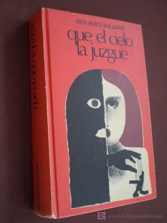 Libros de segunda mano: QUE EL CIELO LA JUZGUE. BEN AMES WILLIAMS - Foto 1