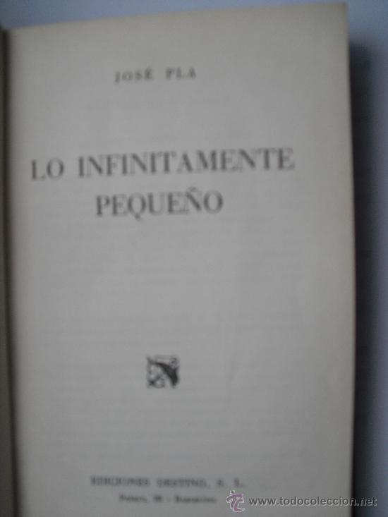 Libros de segunda mano: Pla, Jose: Lo Infinitamente Peque&ntilde;o - Foto 1