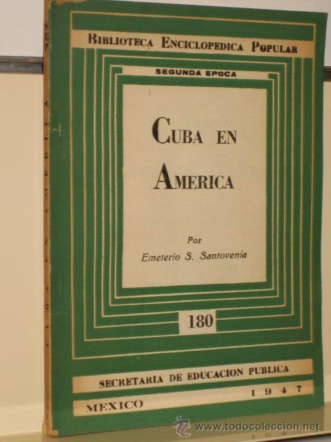 Gebrauchte B&uuml;cher: CUBA EN AMERICA - BIBLIOTECA ENCICLOPEDIA POPULAR - MEXICO 1947 OFERTA