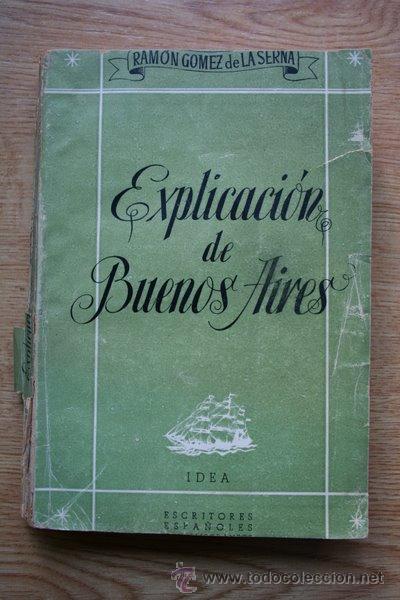 Libros de segunda mano: Explicaci&oacute;n de Buenos Aires. G&oacute;mez de la Serna (Ram&oacute;n) - Foto 1
