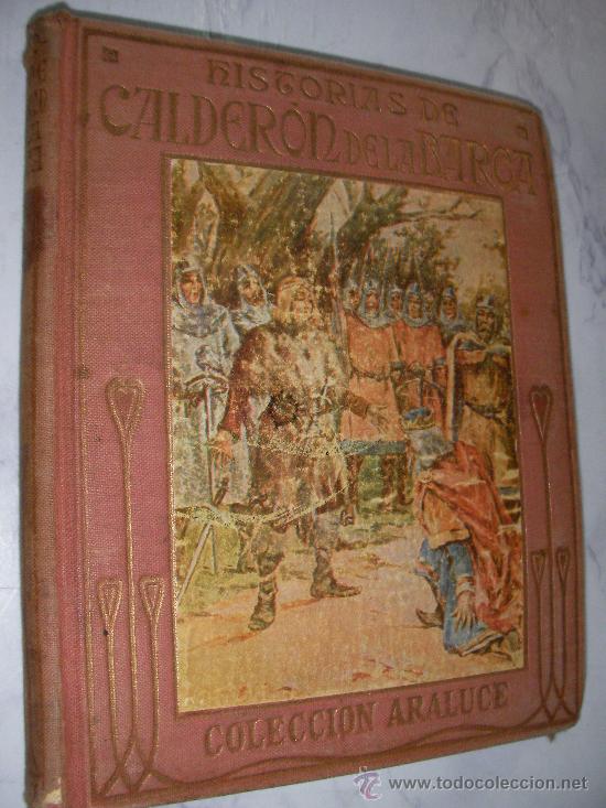Libros de segunda mano: ANTIGUO LIBRO HISTORIAS DE CALDERON DE LA BARCA DE COLECCION ARALUCE