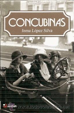 Libros de segunda mano: CONCUBINAS /// INMA L&Oacute;PEZ SILVA. - Foto 1