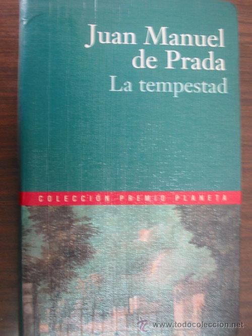 Libros de segunda mano: LA TEMPESTAD. PRADA, Jos&eacute; Manuel de. 2000. Planeta - Foto 1