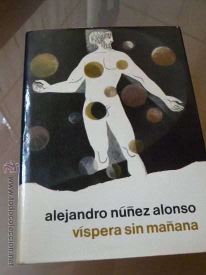 Livros em segunda m&atilde;o: 283- 1&ordf; Edici&oacute;n V&iacute;spera sin Ma&ntilde;ana - Alejandro N&uacute;&ntilde;ez Alonso (Planeta, 1971)