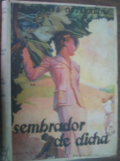 Libros de segunda mano: SEMBRADOR DE DICHA. PHILLIPS OPPENHEIM, E. 1948. - Foto 1