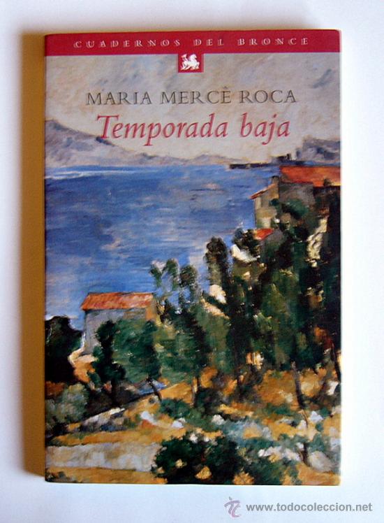 Libros de segunda mano: TEMPORADA BAJA - MARIA MERCE ROCA - Foto 1