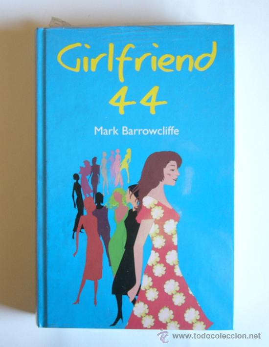 Libros de segunda mano: GIRLFRIEND 44 - MARK BARROWCLIFFE - Foto 1