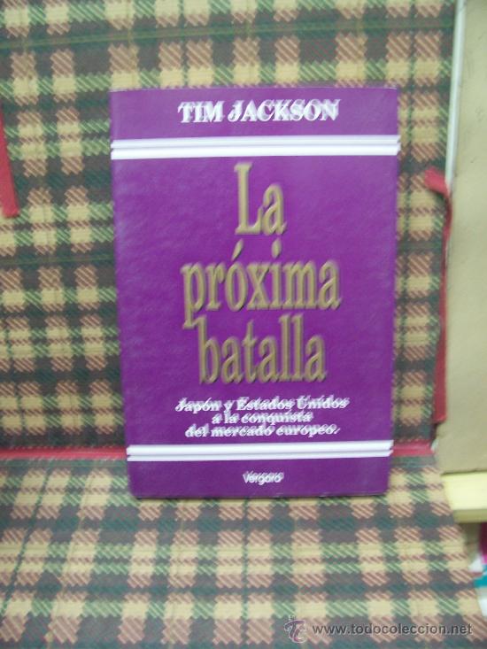 Libros de segunda mano: TIM JACKSON - LA PR&Oacute;XIMA BATALLA - VERGARA 1994 - Foto 1