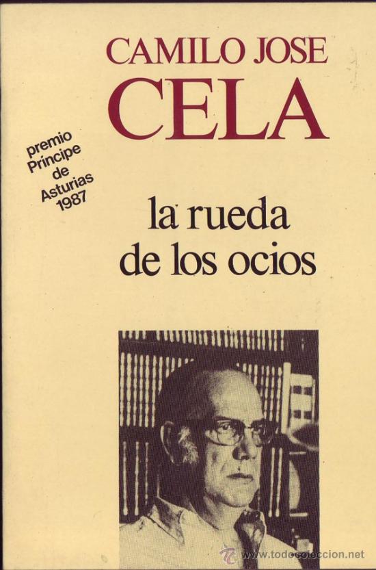 Libros de segunda mano: LA RUEDA DE LOS OCIOS. Camilo Jos&eacute; CELA. - Foto 1