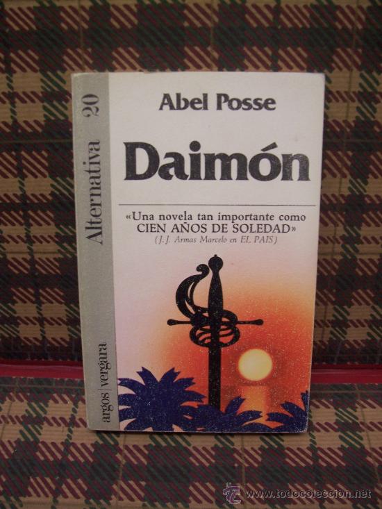 Libros de segunda mano: ABEL POSSE - DAIM&Oacute;N - ARGOS VERGARA 1981 - Foto 1