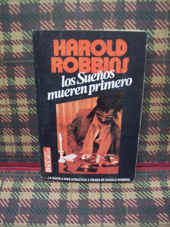 Libros de segunda mano: HAROLD ROBBINS -  LOS SUE&Ntilde;OS MUEREN PRIMERO - Foto 1