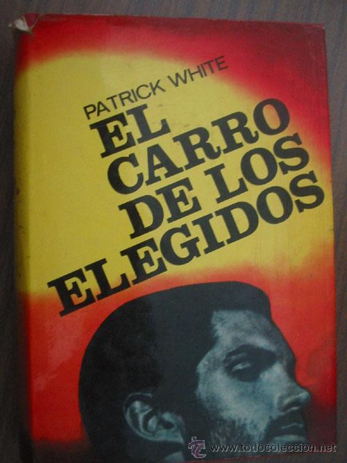 Libros de segunda mano: EL CARRO DE LOS ELEGIDOS. WHITE, Patrick. 1966 - Foto 1