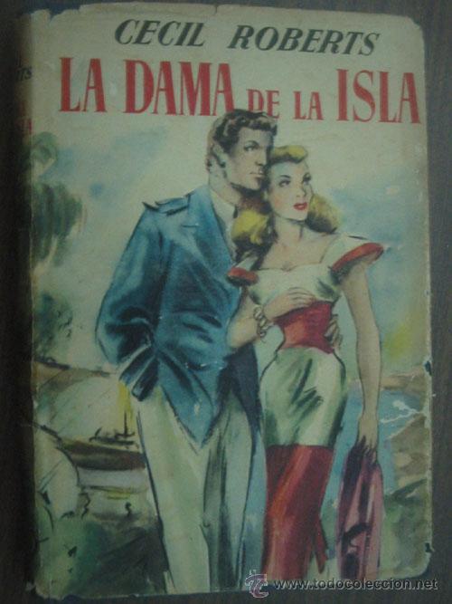 Libros de segunda mano: LA DAMA DE LA ISLA. ROBERTS, Cecil. 1950. 1&ordf; edici&oacute;n - Foto 1