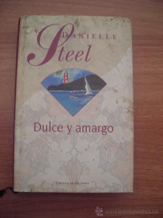 Libros de segunda mano: LIBRO   DULCE Y  AMARGO- DANIELLE STEEL - Foto 1