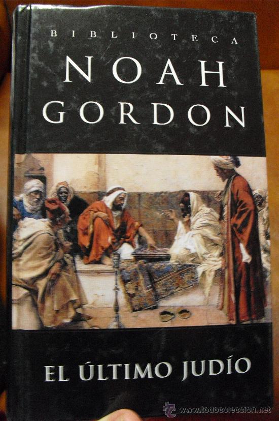 Libros de segunda mano: Bca. NOAH GORDON.- EL ULTIMO JUDIO . BIBLIOTECA . - Foto 1
