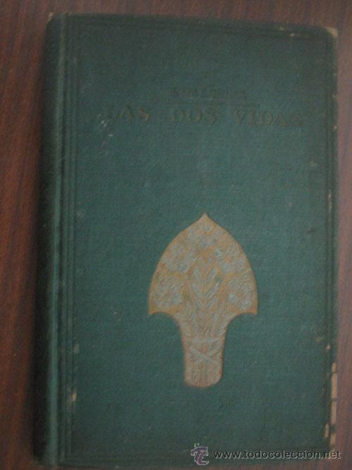 Libros de segunda mano: LAS DOS VIDAS. MARQUINA, E. 1917 - Foto 2