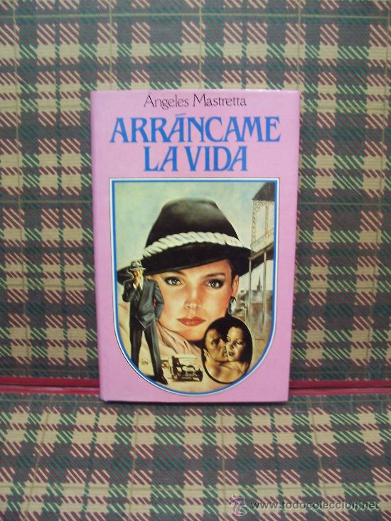 Libros de segunda mano: &Aacute;NGELES MASTRETTA - ARR&Aacute;NCAME LA VIDA - CIRCULO 1987 - Foto 1