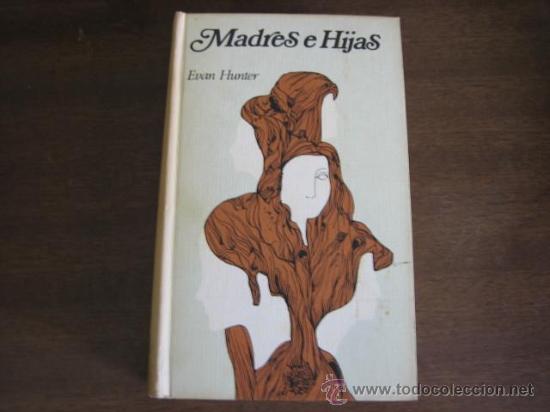 Libros de segunda mano: MADRES E HIJAS - EVAN HUNTER - CIRCULO DE LECTORES - Foto 1