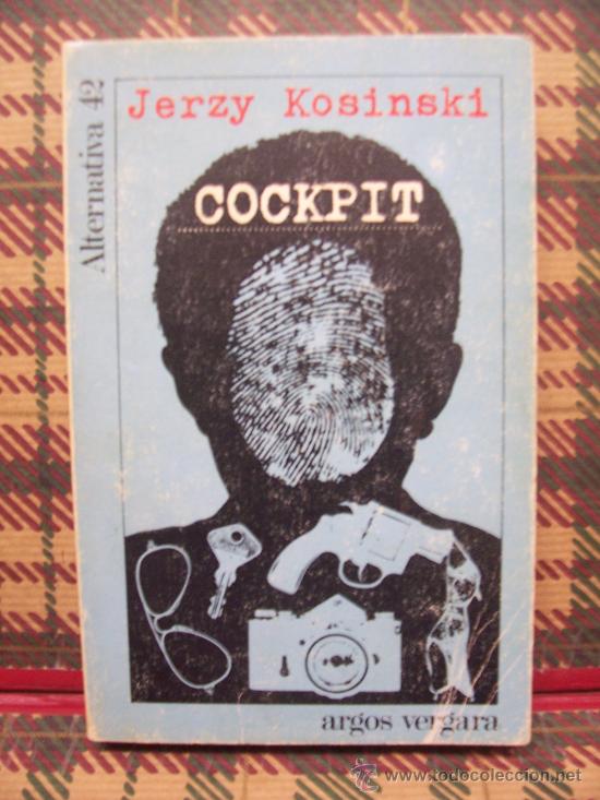 Libros de segunda mano: JERZY KOSINSKI - COCKPIT - ARGOS VERGARA 1982 - Foto 1