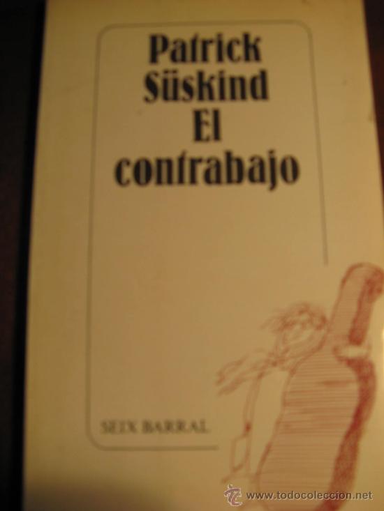 Libros de segunda mano: PATRICK SUSKIND.- EL CONTRABAJO - Foto 1