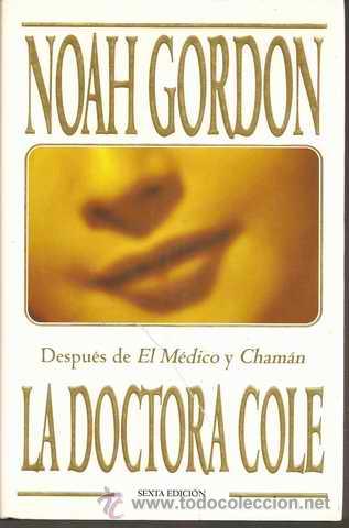 Libros de segunda mano: LA DOCTORA COLE - NOAH GORDON - Foto 1