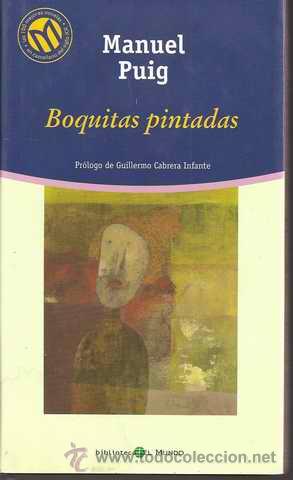 Libros de segunda mano: BOQUITAS PINTADAS - MANUEL PUIG - Foto 1