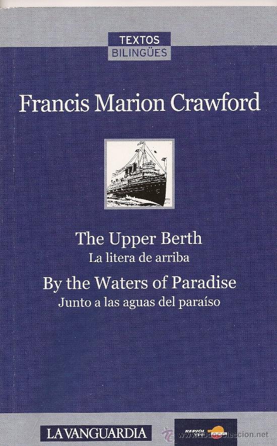 Libros de segunda mano: LA LITERA DE ARRIBA Y JUNTO A LAS AGUAS DEL PARA&Iacute;SO DE FRANCIS MARION CRAWFORD