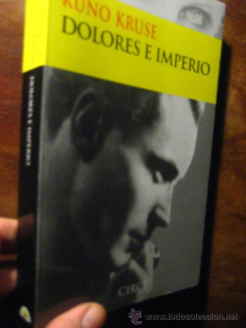 Libros de segunda mano: dolores e imperio kuno kruse , circe 2002  (vr b2 - Foto 1